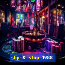 slip & stop 1988 bingo tarte!!!